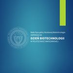 Rada Dyscypliny Naukowej Biotechnologia ZAPRASZA NA DZIEŃ BIOTECHNOLOGII W POLITECHNICE WARSZAWSKIEJ (1)